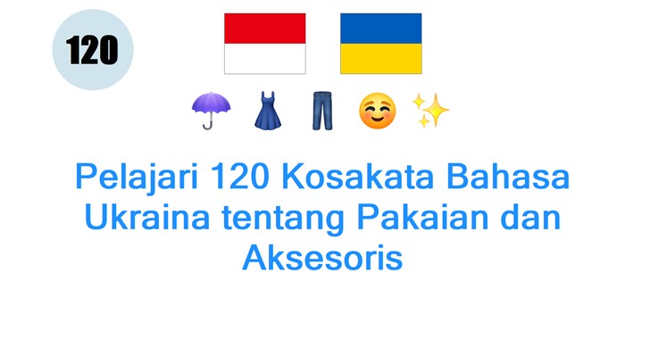 Pelajari 120 Kosakata Bahasa Ukraina tentang Pakaian dan Aksesoris